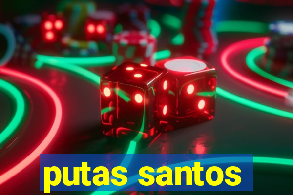 putas santos